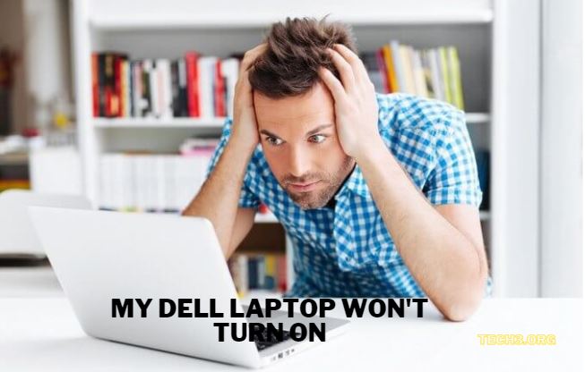 My Dell Laptop Won't Turn On