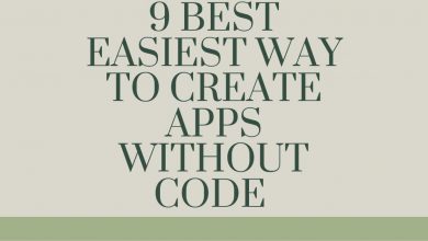 9 Best Easiest Way To Create Apps Without Code