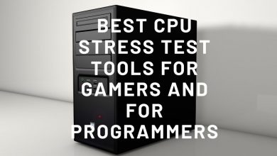 Best CPU Stress Test Tools For Gamers And For Programmers
