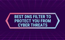Best DNS filter to Protect You from Cyber Threats