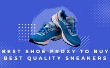 Best Shoe Proxy To Buy Best Quality sneakers